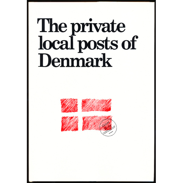 The private local posts of Denmark, their postal history and philately