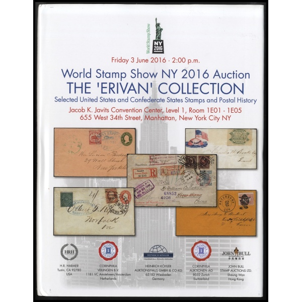 World Stamp Show NY 2016. THE "ERIVAN" COLLECTION. Selected United States and Confederate States Stamps and Postal History.