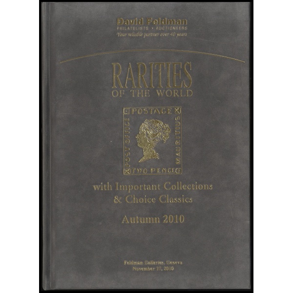 RARITIES OF THE WORLD with Important Collections & Choice Classics Autumn 2010