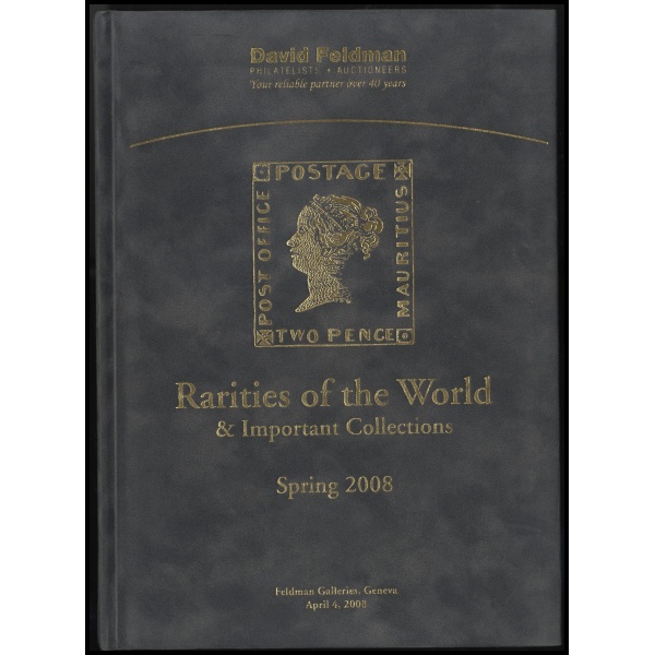 Rarities of the World & Important Collections Spring 2008